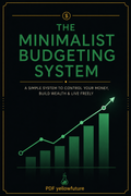 The Minimalist Budgeting System: A Simple Framework for Managing Money Without Spreadsheet Overwhelm